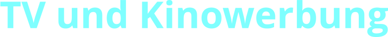 TV und Kinowerbung